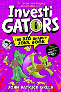 InvestiGators: The Big Snappy Joke Book