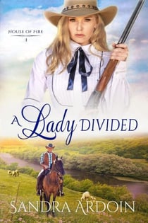 A Lady Divided - House of Fire, #1