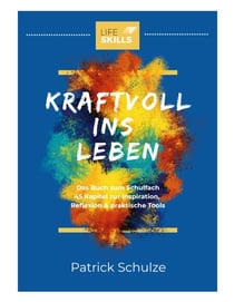 Life Skills - Kraftvoll ins Leben