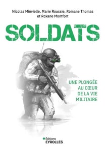 Soldats - Une plongée au coeur de la vie militaire