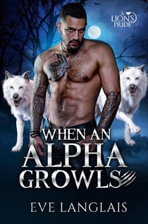 When an Alpha Growls - A Lion's Pride, #16
