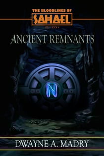 The Bloodlines of Sahael: Volume One, Book Four - THE BLOODLINES OF SAHAEL, #1