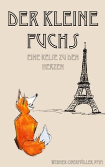 Der kleine Fuchs - Eine Reise zu den Herzen