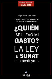 ¿Quién se llevó mi gasto? La ley, la SUNAT o lo perdí yo...