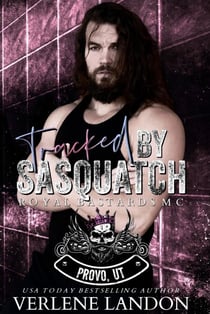 Tracked by Sasquatch - Royal Bastards MC - Provo Chapter, #4