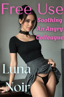 Soothing An Angry Colleague - Free Use, #2