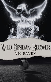 Wild Obsidian: Recover - Wild Obsidian, #6