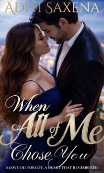 When All Of Me Chose You