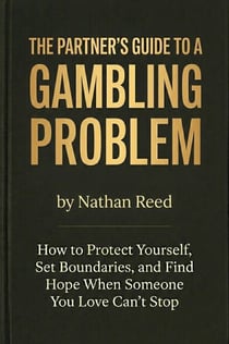 The Partner's Guide to a Gambling Problem
