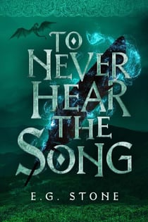 To Never Hear the Song - The Wing Cycle, #2
