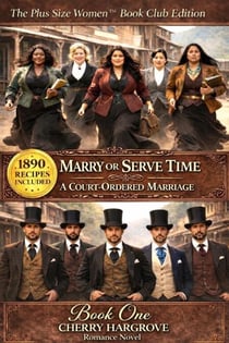 Marry Or Serve Time Book One - Court-Ordered Marriage Series