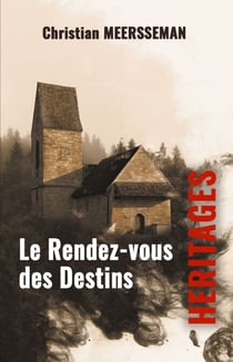 Le Rendez-vous des Destins - Héritages