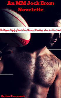 The Tongan Rugby Giant Has Massive, Throbbing Love in His Heart: An MM Jock Erom Novelette