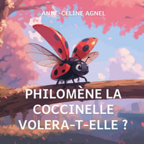 Philomène la coccinelle volera-t-elle?