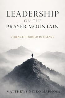 Leadership on the Prayer Mountain