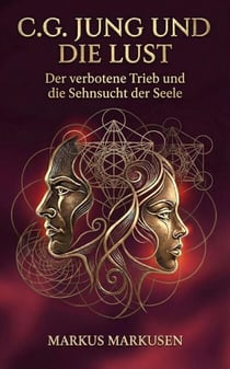 C.G. Jung und die Lust - C. G. Jung Sammlung