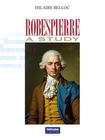 Robespierre, a Study