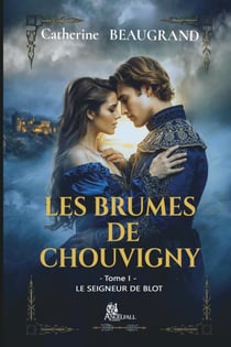 Les Brumes de Chouvigny - Le Seigneur de Blot