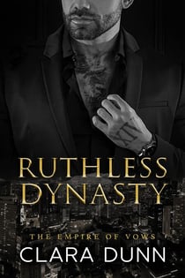 Ruthless Dynasty - The Empire of Vows, #3