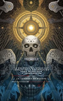 TECHIYAT: LA MECÁNICA DEL HUESO LUZ - CÁBALA