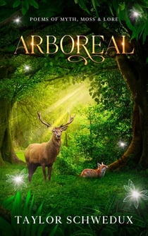 Arboreal:Poems of Moss, Myth & Lore