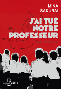 J'ai tué le professeur - le THRILLER japonais phénomène
