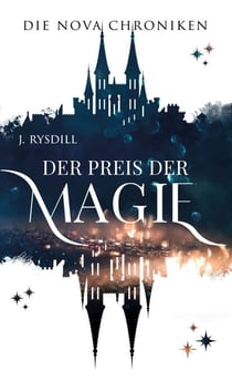 Die Nova Chroniken III - Der Preis der Magie