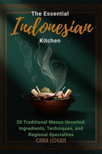 The Essential Indonesian Kitchen - Asia Cookbook, #9