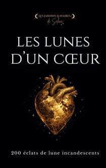 Les Lunes d'un Coeur - 200 éclats de lune incandescents