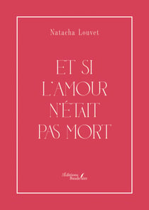Et si l'amour n'était pas mort