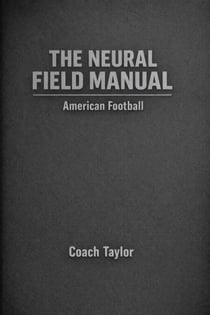 The Neural Field Manual of American Football
