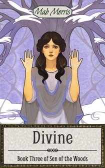 Divine - Sen of the Woods, #3