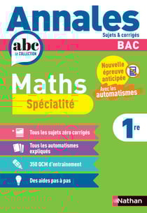 Annales ABC du BAC 2026 - Maths 1re - Enseignement de spécialité Première - Epreuve anticipée Bac 2026 - Sujets et corrigés - EPUB