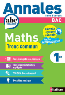 Annales ABC du BAC 2026 - Maths 1re - Tronc commun Première - Epreuve finale Bac 2026 - Sujets et corrigés - EPUB