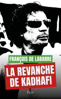 La Revanche de Kadhafi