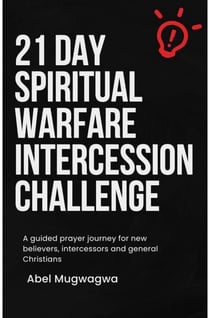 21 Day Spiritual Warfare Intercession Challenge