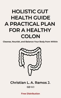 The Holistic Gut Health Guide
