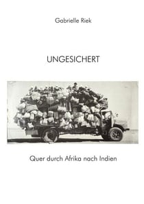 Ungesichert - Quer durch Afrika nach Indien