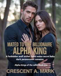 Mated To The Billionaire Alpha King
