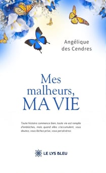 Mes malheurs, ma vie