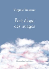 Petit éloge des nuages - PETIT ELOGE DES NUAGES