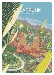 Solarpunk : vers des futurs radieux