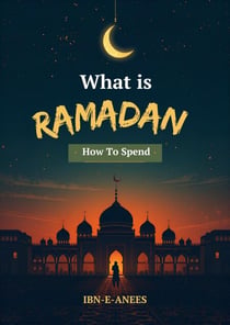 What Is Ramadan How to Spend
