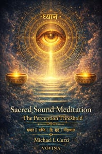 Sacred Sound Meditation: The Perception Threshold - VOVINA, #355