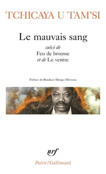 Le mauvais sang suivi de Feu de brousse et de Le ventre