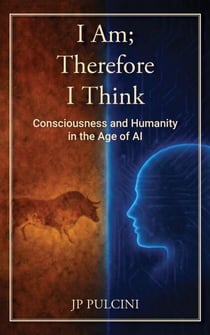 I Am; Therefore I Think