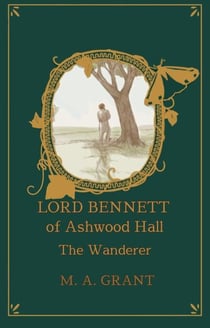 The Wanderer - LORD BENNETT OF ASHWOOD HALL, #1