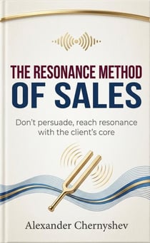 The Resonance Sales Method - The Resonance Sales Method, #1