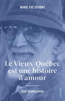 Le Vieux-Québec est une histoire d'amour