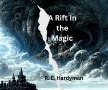 A Rift in the Magic - A Rift in the Magic, #1
